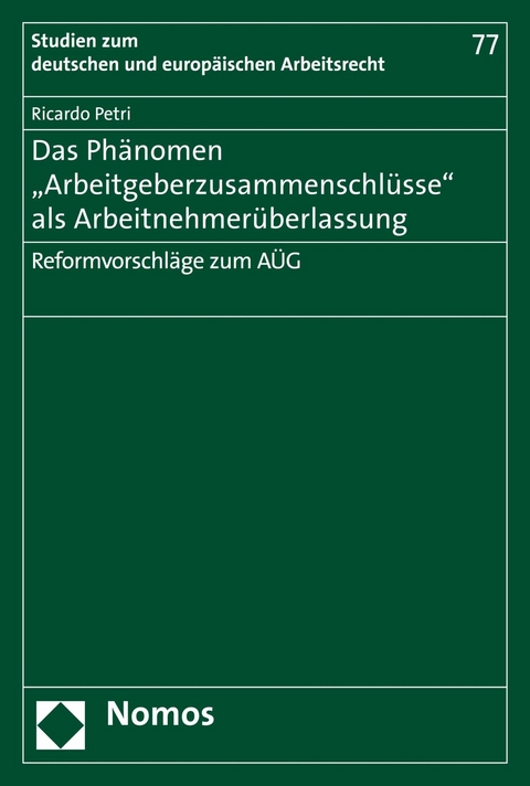 Das Phänomen "Arbeitgeberzusammenschlüsse" als Arbeitnehmerüberlassung - Ricardo Petri