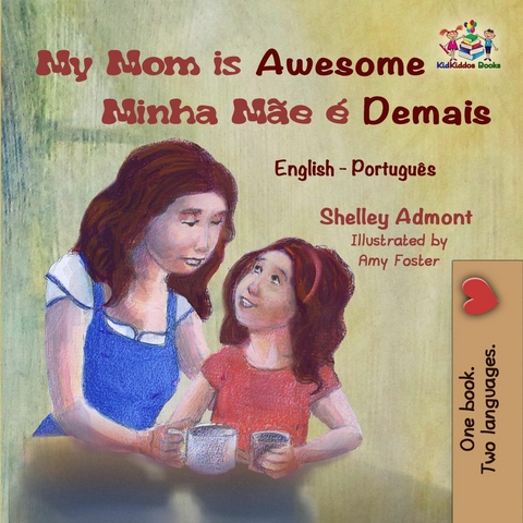 My Mom is Awesome Minha Mae e Demais -  Shelley Admont