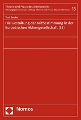 Die Gestaltung der Mitbestimmung in der Europäischen Aktiengesellschaft (SE) - Toni Benker