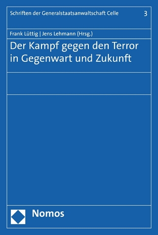 Der Kampf gegen den Terror in Gegenwart und Zukunft