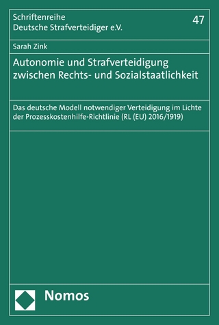 Autonomie und Strafverteidigung zwischen Rechts- und Sozialstaatlichkeit