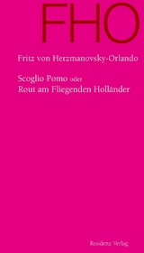 Scoglio Pomo oder Rout am Fliegenden Holl&auml;nder - Fritz von Herzmanovsky-Orlando