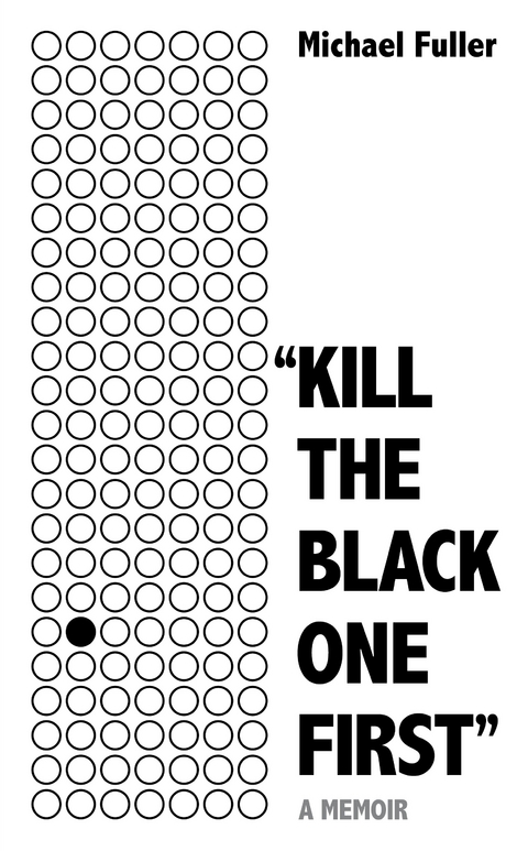 "Kill The Black One First" - Michael Fuller Consultancy Ltd