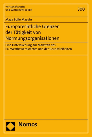 Europarechtliche Grenzen der Tätigkeit von Normungsorganisationen