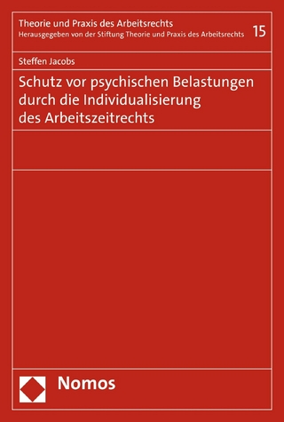 Schutz vor psychischen Belastungen durch die Individualisierung des Arbeitszeitrechts
