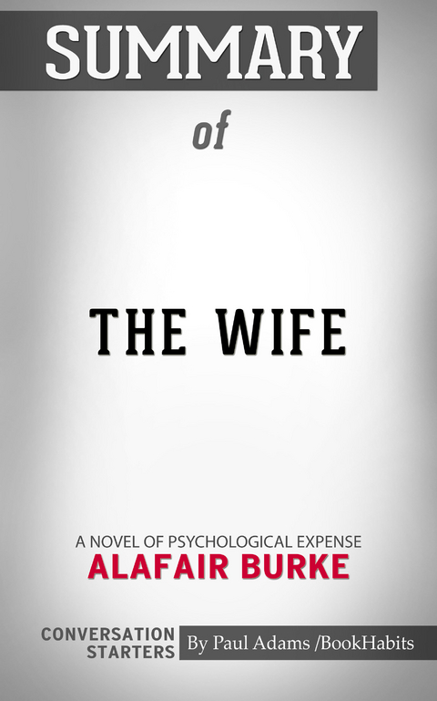 Summary of The Wife -  Paul Adams