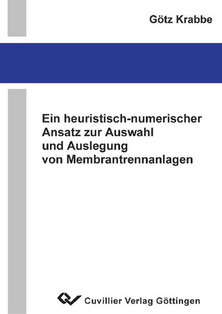 Ein heuristisch-numerischer Ansatz zur Auswahl und Auslegung von Membrantrennanlagen