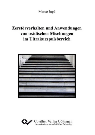 Zerstörverhalten und Anwendungen von oxidischen Mischungen im Ultrakurzpulsbereich