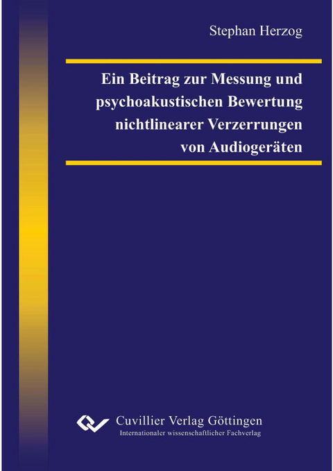 Ein Beitrag zur Messung und psychoakustischen Bewertung nichtlinearer Verzerrungen von Audiogeräten -  Stephan Herzog