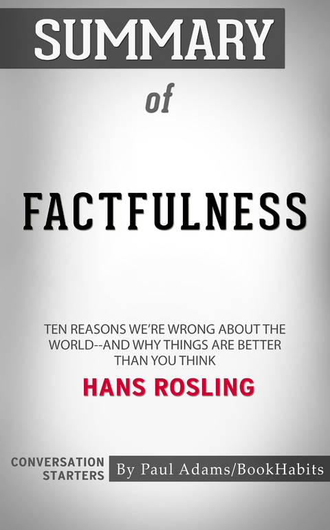 Summary of Factfulness -  Paul Adams