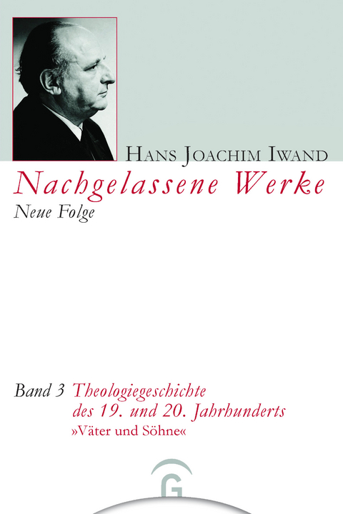 Theologiegeschichte des 19. und 20. Jahrhunderts -  Hans Joachim Iwand