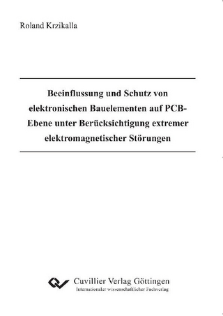 Beeinflussung und Schutz von elektronischen Bauelementen auf PCB-Ebene unter Berücksichtigung extremer elektromagnetischer Störungen