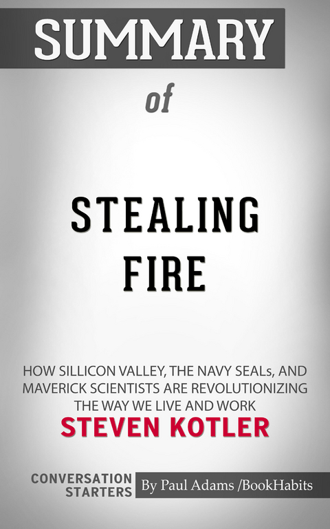 Summary of Stealing Fire -  Paul Adams