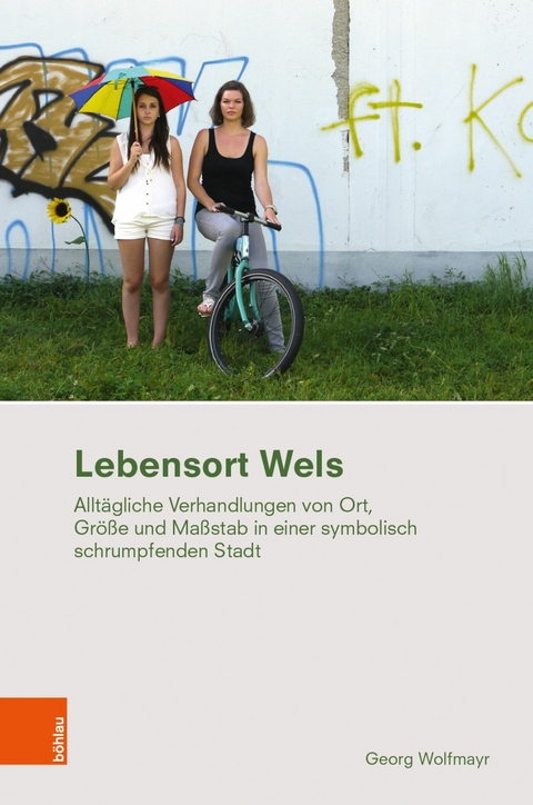 Lebensort Wels - Georg Wolfmayr