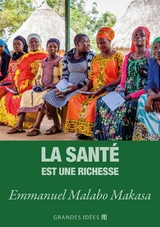 La sant&eacute; est une richesse - Emmanuel Malabo Makasa