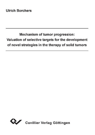 Mechanism of tumor progression: Valuation of selective targets for thedevelopment of novel strategies in the therapy of solid tumors