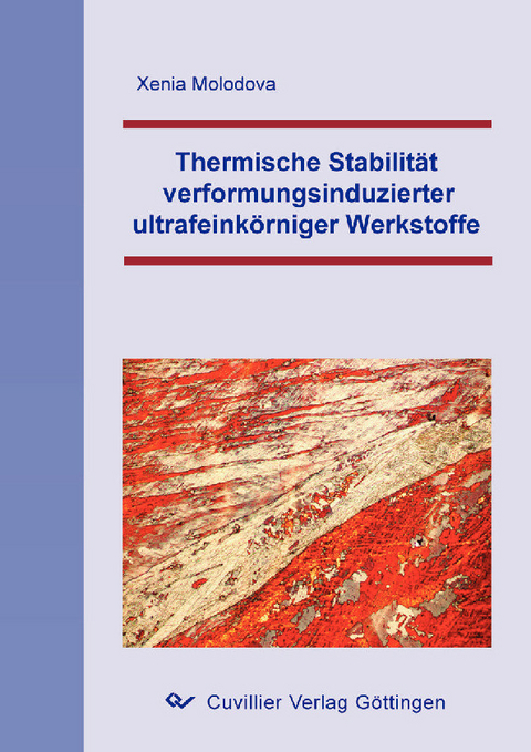 Thermische Stabilität verformungsinduzierter ultrafeinkörniger Werkstoffe -  Xenia Molodova