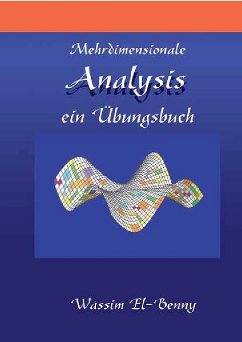 Mehrdimensionale Analysis -  Wassim El-Benny