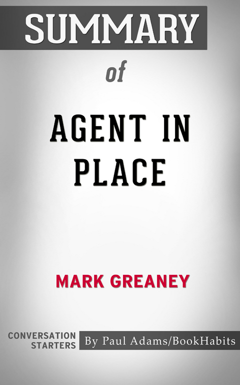 Summary of Agent in Place -  Paul Adams