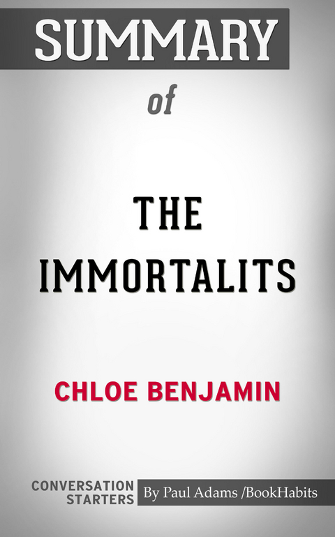 Summary of The Immortalists -  Paul Adams