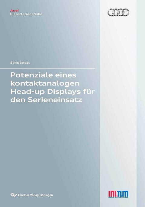 Potenziale eines kontaktanalogen Head-up Displays für den Serieneinsatz -  Boris Israel