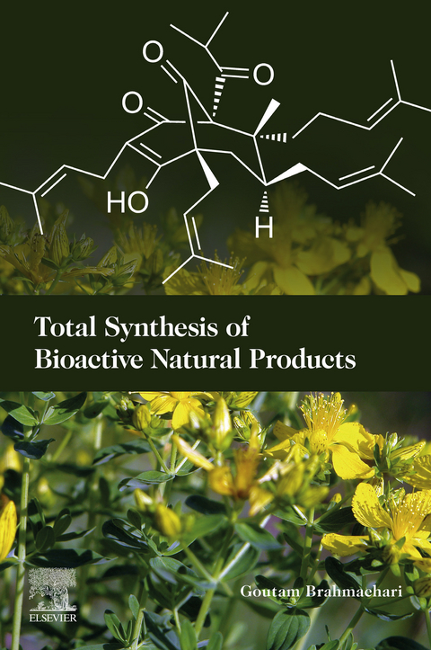 Total Synthesis of Bioactive Natural Products -  Goutam Brahmachari