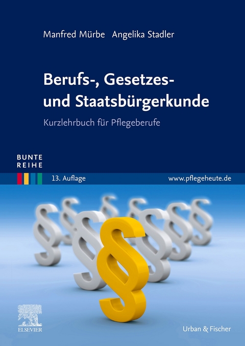 Berufs-, Gesetzes- und Staatsb&uuml;rgerkunde -  Manfred M&uuml;rbe,  Angelika Stadler