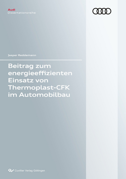 Beitrag zum energieeffizienten Einsatz von Thermoplast-CFK im Automobilbau -  Jasper Reddemann