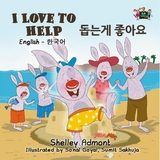 I Love to Help (English Korean Bilingual Book) -  Shelley Admont