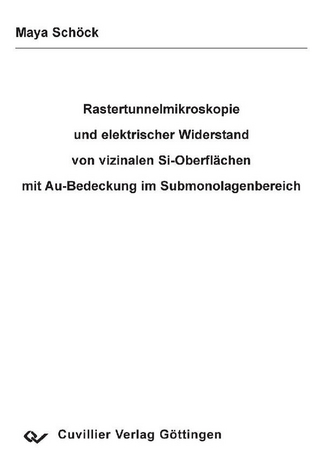 Rastertunnelmikroskopie und elektrischer Widerstand von vizinalen Si-Oberflächen mit Au-Bedeckung im Submonolagenbereich