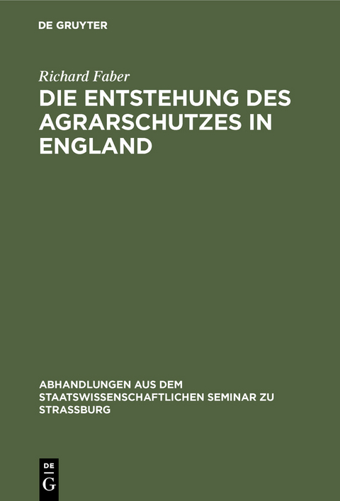 Die Entstehung des Agrarschutzes in England - Richard Faber