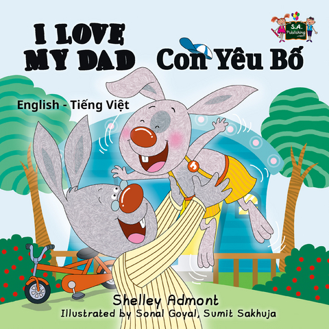 I Love My Dad (English Vietnamese Bilingual Book) -  Shelley Admont