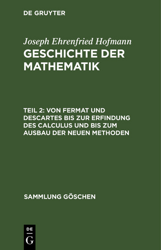 Von Fermat und Descartes bis zur Erfindung des Calculus und bis zum Ausbau der neuen Methoden
