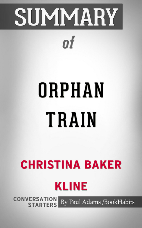 Summary of Orphan Train -  Paul Adams
