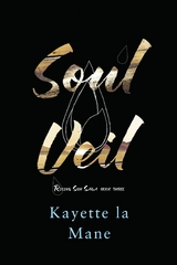 Soul Veil -  Kayette la Mane