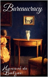 Bureaucracy - Honor&eacute; de Balzac