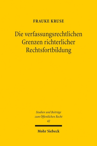 Die verfassungsrechtlichen Grenzen richterlicher Rechtsfortbildung