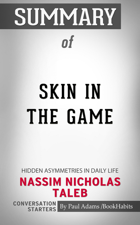 Summary of Skin in the Game -  Paul Adams