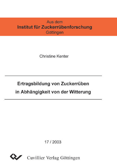 Ertragsbildung von Zuckerrüben in Abhängigkeit von der Witterung -  Christine Kenter
