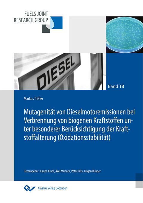 Mutagenität von Dieselmotoremissionen bei Verbrennung von biogenen Kraftstoffen unter besonderer Berücksichtigung der Kraftstoffalterung (Oxidationsstabilität) -  Markus Tri&  #xDF;  ler
