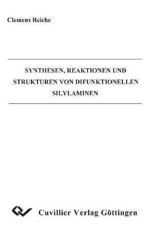 Synthesen, Reaktionen und Strukturen von Difunktionellen Silylaminen