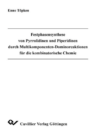 Festphasensynthese von Pyrrolidinen und Piperidinen durch Multikomponenten-Dominoreaktionen für die kombinatorische Chemie