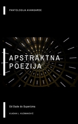 Apstraktna poezija -  Vladan L. Kuzmanovic