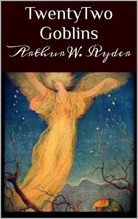 TwentyTwo Goblins - Arthur W. Ryder