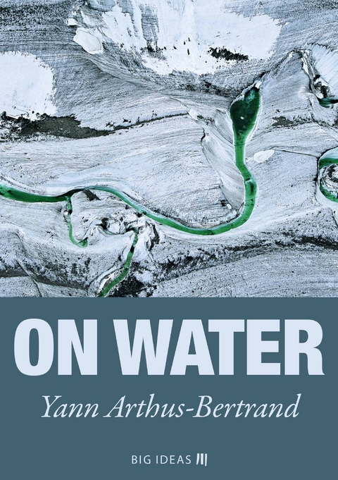On Water - Yann Arthus-Bertrand
