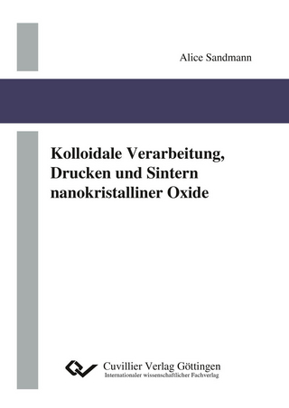 Kolloidale Verarbeitung, Drucken und Sintern nanokristalliner Oxide