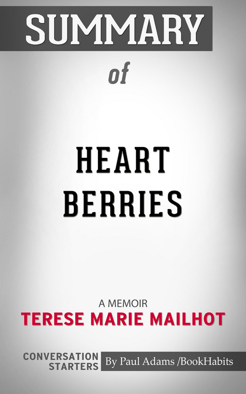 Summary of Heart Berries -  Paul Adams