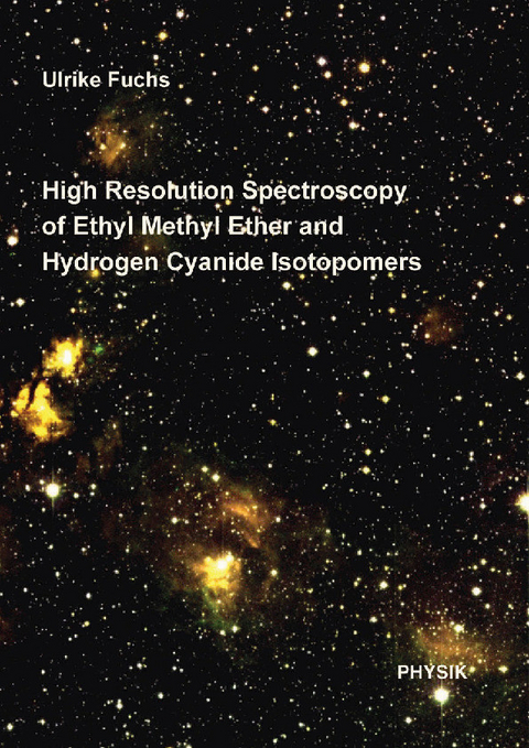 High Resolution Spectroscopy of Ethyl Methyl Ether and Hydrogen Cyanide Isotopomers -  Ulrike Fuchs