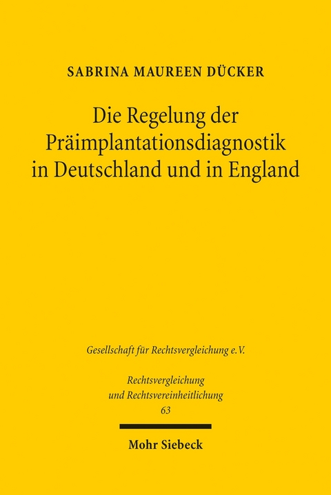 Die Regelung der Pr&auml;implantationsdiagnostik in Deutschland und in England -  Sabrina Maureen D&uuml;cker