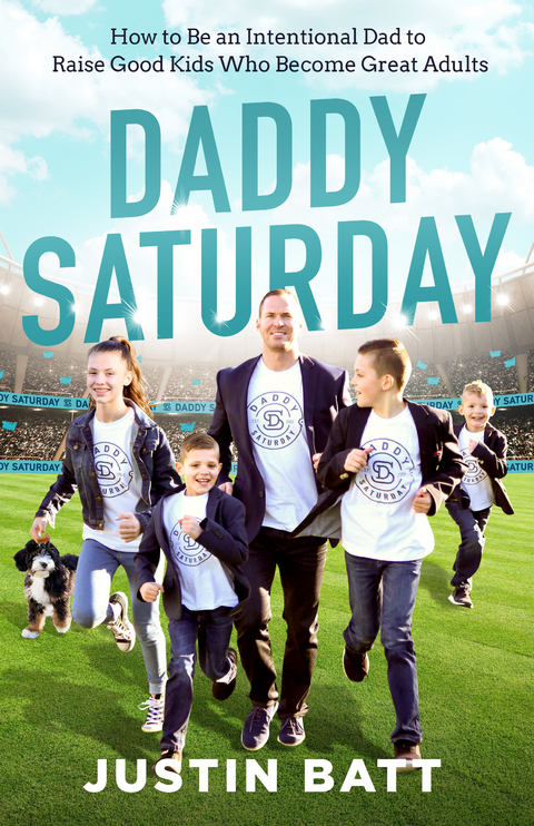 Daddy Saturday -  Justin Batt